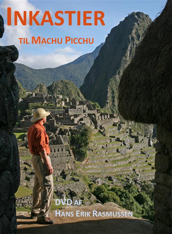 Cover for Hans Erik Rasmussen · Inkastier til Machu Picchu (DVD) [1. Painos] (2010)