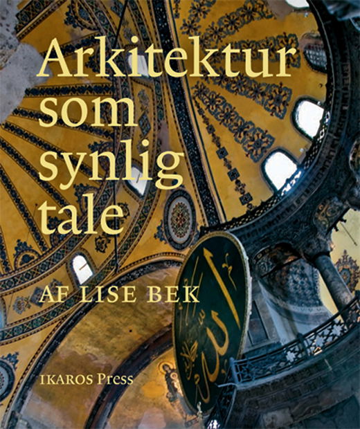 Cover for Lise Bek · Arkitektur som synlig tale (Bound Book) [1st edition] [Indbundet] (2010)