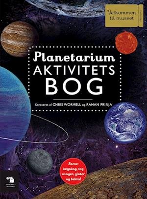Cover for Chris Wormell &amp; Raman Prinja · Velkommen til museet: Planetarium Aktivitetsbog (Inbunden Bok) [1:a utgåva] (2022)