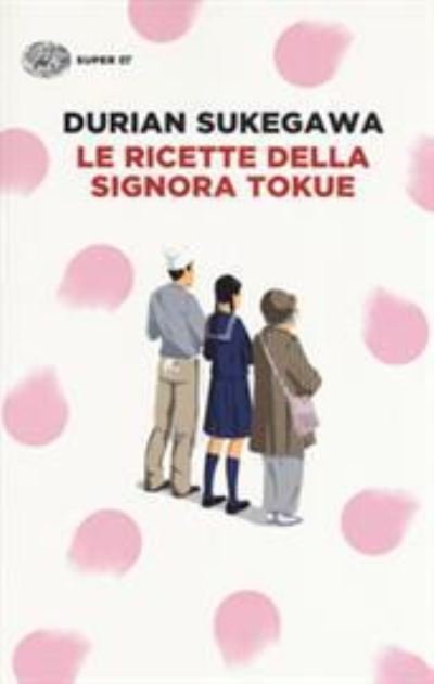 Cover for Durian Sukegawa · Le Ricette Della Signora Tokue (Book) (2019)