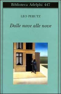 Cover for Leo Perutz · Dalle Nove Alle Nove (Book)