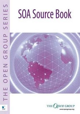 Cover for The Open Group · SOA Source Book: How to Use Service-oriented Architecture Effectively - TOGAF Series (Paperback Book) (2009)