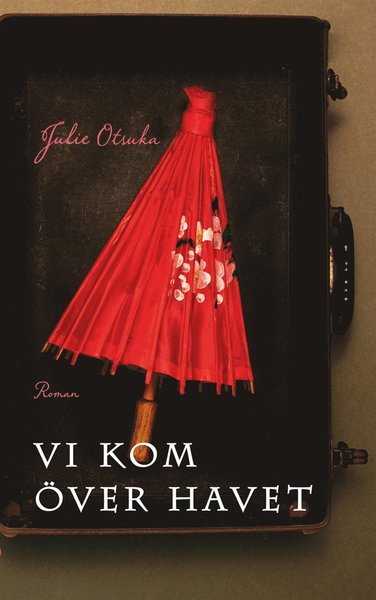 Cover for Julie Otsuka · Vi kom över havet (ePUB) (2015)