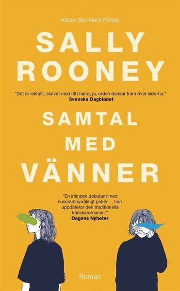 Samtal med vänner - Sally Rooney - Bøger - Albert Bonniers Förlag - 9789100171032 - 28. juli 2017