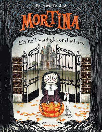 Cover for Barbara Cantini · Mortina : ett helt vanligt zombiebarn (Audiobook (MP3)) (2018)