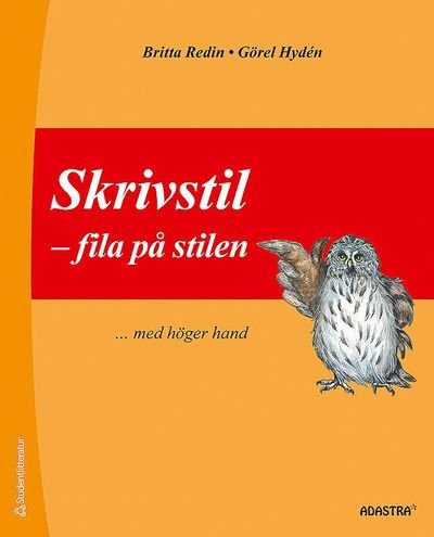 Cover for Görel Hydén · Skrivstil : fila på stilen ... med höger hand (N/A) (2012)