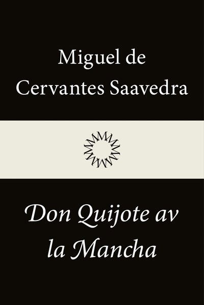 Don Quijote av la Mancha - Miguel De Cervantes Saavedra - Livros - Modernista - 9789174994032 - 31 de maio de 2022