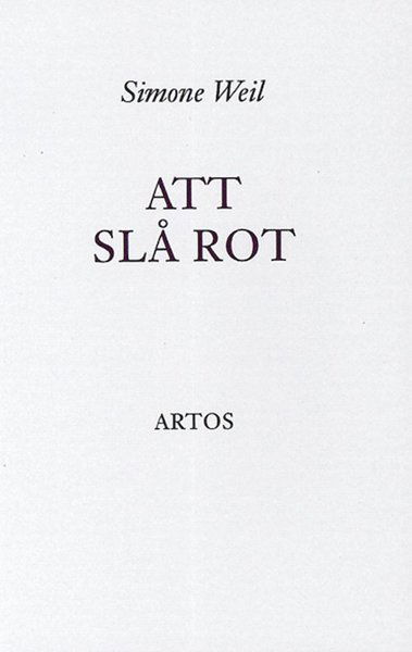 Cover for Simone Weil · Att slå rot (Bok) (1992)