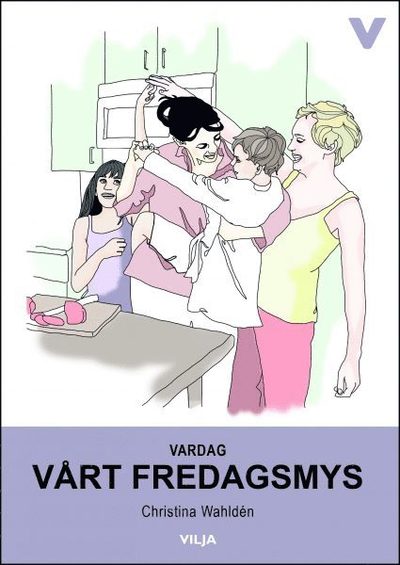 Cover for Christina Wahldén · Vardag på lättläst svenska: Vardag - Vårt fredagsmys (Ljudbok/CD + bok) (Audiobook (CD)) (2017)