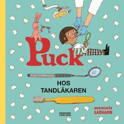 Puck: Puck hos tandläkaren - Anna-Karin Garhamn - Bøker - Bonnier Carlsen - 9789178037032 - 9. september 2019