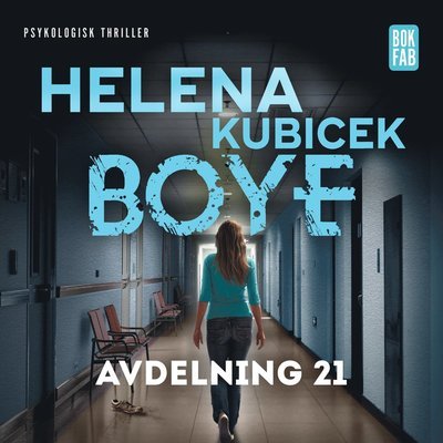 Cover for Helena Kubicek Boye · Avdelning 21 (MP3-CD) (2023)