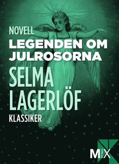 Cover for Selma Lagerlöf · Legenden om julrosorna (ePUB) (2012)