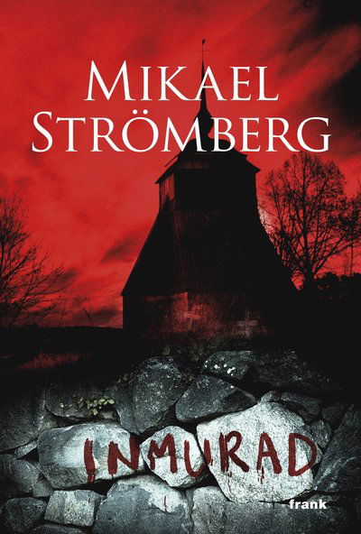 Cover for Mikael Strömberg · Inmurad (Bound Book) (2012)