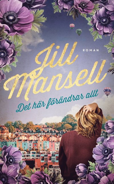 Cover for Jill Mansell · Det här förändrar allt (Pocketbok) (2024)