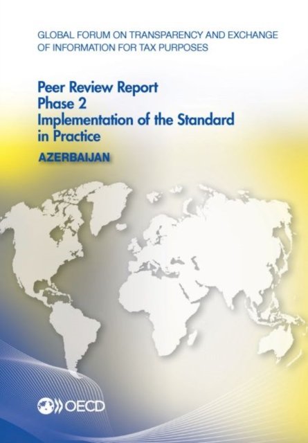 Cover for Global Forum on Transparency and Exchange of Information for Tax Purposes · Azerbaijan 2016 (Paperback Book) (2016)