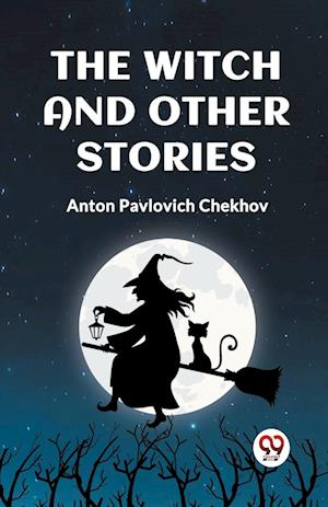 Cover for Anton Pavlovich Chekhov · The Witch and Other Stories (Taschenbuch) (2024)