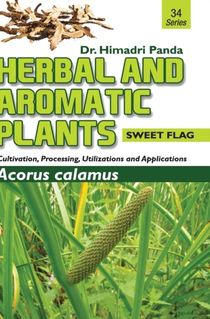 Cover for Himadri Panda · HERBAL AND AROMATIC PLANTS - 34. Acorus calamus (Sweet Flag) (Hardcover Book) (2018)