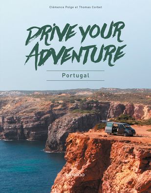 Cover for Clemence Polge · Drive Your Adventure Portugal - Drive Your Adventure (Paperback Book) (2021)