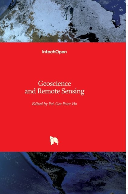 Cover for Pei-Gee Ho · Geoscience and Remote Sensing (Hardcover Book) (2009)