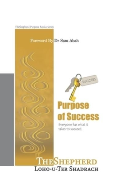 Cover for Theshepherd Loho-U-Ter Shadrach · Purpose of Success (Taschenbuch) (2021)