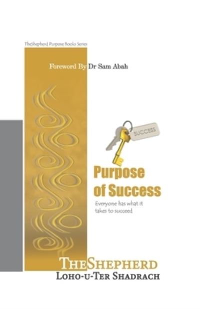 Cover for Theshepherd Loho-U-Ter Shadrach · Purpose of Success (Paperback Book) (2021)