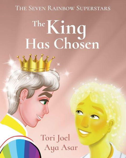 Cover for Tori Joel · The King Has Chosen - The Seven Rainbow Superstars (Paperback Book) (2019)