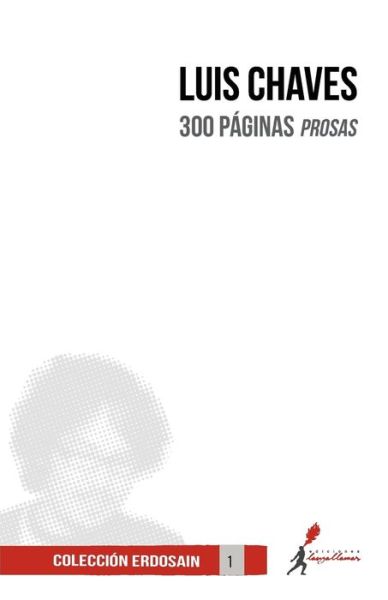 Cover for Luis Chaves · 300 P Ginas (Paperback Book) [Spanish edition] (2010)