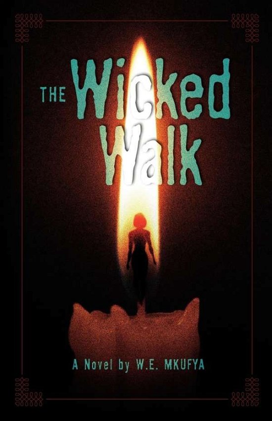 Cover for W. E. Mkufya · The Wicked Walk (Paperback Book) (2012)