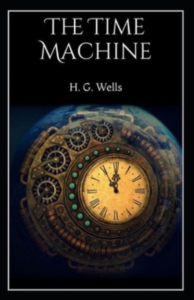 Cover for Amazon Digital Services LLC - KDP Print US · The Time Machine -illustrated (Paperback Bog) (2022)