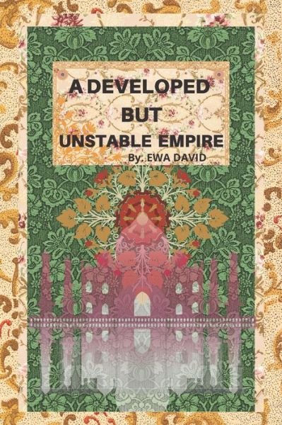 Cover for Ewa David · A Developed But Unstable Empire (Pocketbok) (2022)