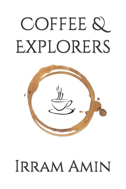 Cover for Irram Amin · Coffee &amp; Explorers (Pocketbok) (2022)