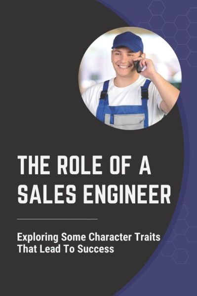 Cover for Dwayne Iodice · The Role Of A Sales Engineer (Paperback Book) (2021)