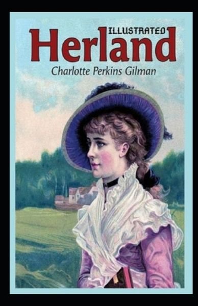 Cover for Charlotte Perkins Gilman · Herland Illustrated (Paperback Book) (2021)