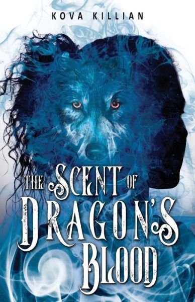 Cover for Kova Killian · The Scent of Dragon's Blood - The Tattered Realm (Paperback Book) (2020)