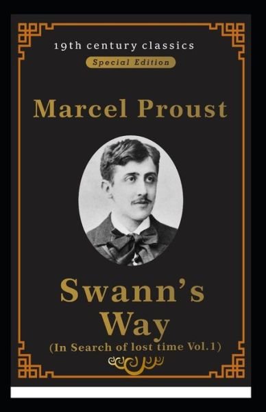 Cover for Marcel Proust · Swann's Way: In Search of Lost Time, Vol. 1 (19th century classics illustrated edition) (Paperback Book) (2021)