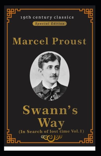 Cover for Marcel Proust · Swann's Way: In Search of Lost Time, Vol. 1 (19th century classics illustrated edition) (Taschenbuch) (2021)