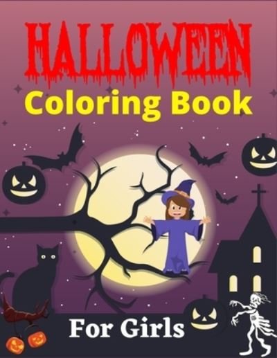 Cover for Mnktn Publications · HALLOWEEN Coloring Book For Girls: 30+ fun Design Toddler and Preschool Kids Halloween Coloring Book (Amazing Gifts For Boys &amp; Girls) (Pocketbok) (2021)