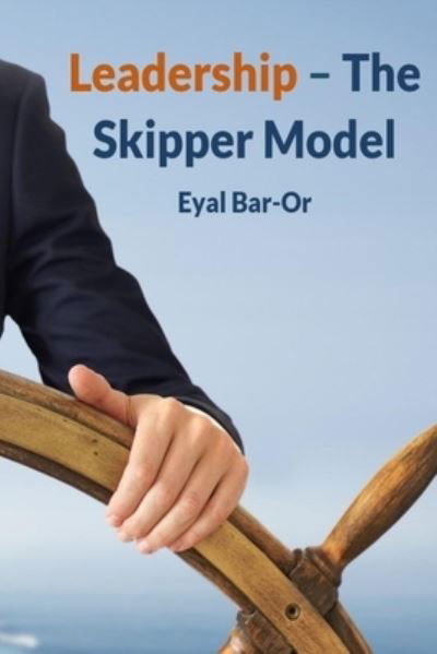 Cover for Eyal Bar-Or · Leadership - The Skipper Model (Taschenbuch) (2021)