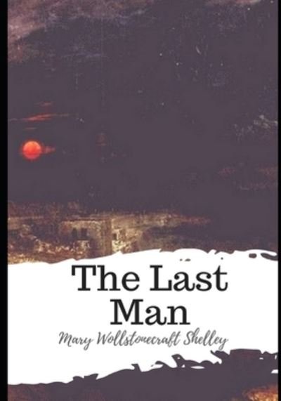 Cover for Mary Wollstonecraft Shelley · The Last Man (Paperback Book) (2021)