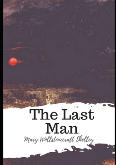 Cover for Mary Wollstonecraft Shelley · The Last Man (Pocketbok) (2021)