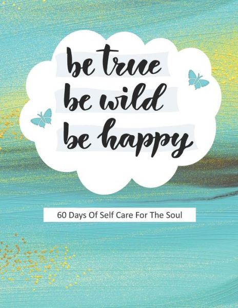 Cover for Penelope Joules Planners · Be True Be Wild Be Happy (Paperback Book) (2020)