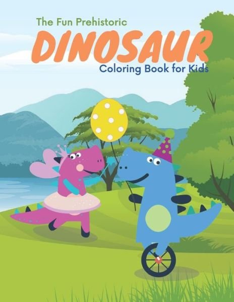 Cover for Bl Dn · The fun prehistoric dinosaur coloring book for kids (Paperback Bog) (2020)