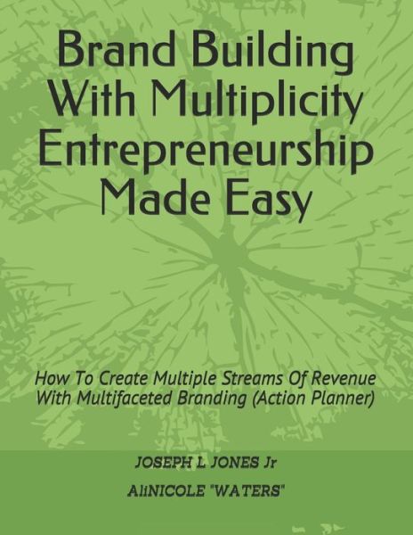 Cover for Alinicole Waters · Brand Building With Multiplicity Entrepreneurship Made Easy (Paperback Book) (2020)