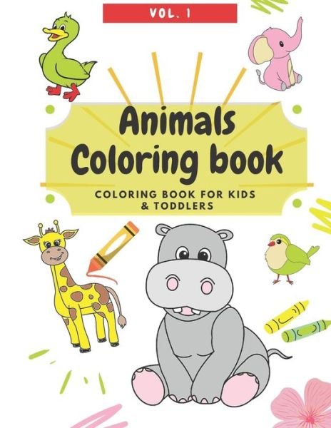 Animals Coloring Book - Kids and Toddler Coloring Book - Jtb Crafts&paperconcept - Bøger - Independently Published - 9798681443032 - 31. august 2020