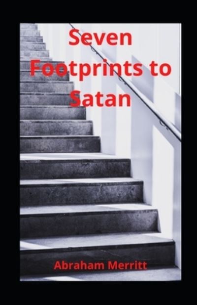 Cover for Abraham Merritt · Seven Footprints to Satan illustrated (Paperback Book) (2020)