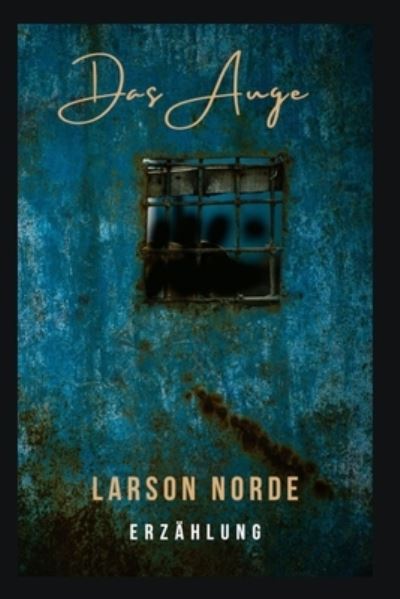 Cover for Larson Norde · Das Auge (Paperback Book) (2021)