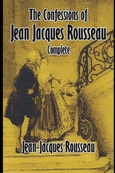 Cover for Jean-Jacques Rousseau · The Confessions Annotated (Paperback Book) (2021)