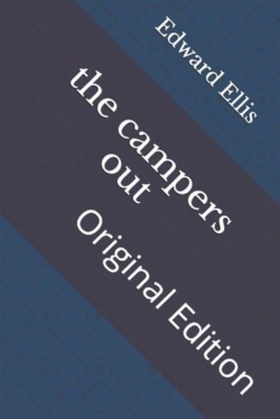 Cover for Edward Sylvester Ellis · The campers out (Pocketbok) (2021)