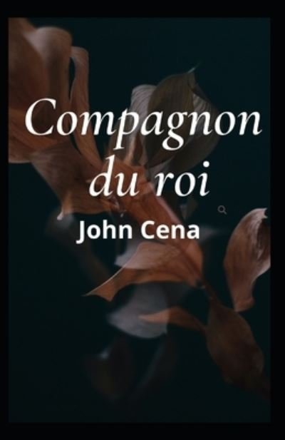 Cover for John Cena · Compagnon du roi (Paperback Book) (2021)
