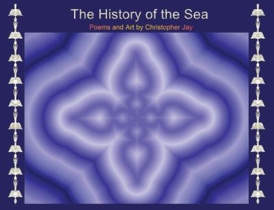 Cover for Christopher Jay · The History of the Sea (Paperback Book) (2022)